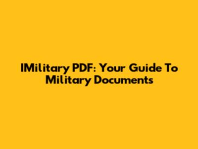IMilitary PDF: Your Guide To Military Documents