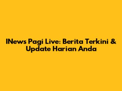 INews Pagi Live: Berita Terkini & Update Harian Anda