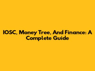 IOSC, Money Tree, And Finance: A Complete Guide