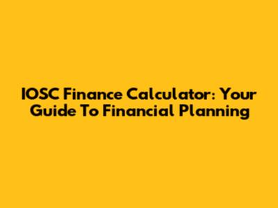 IOSC Finance Calculator: Your Guide To Financial Planning