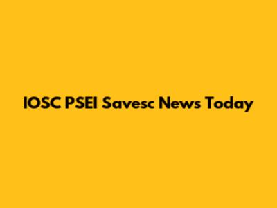 IOSC PSEI Savesc News Today