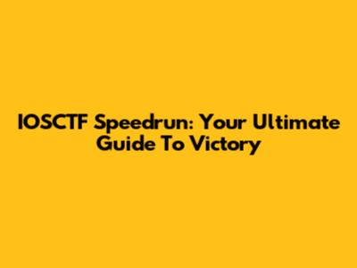 IOSCTF Speedrun: Your Ultimate Guide To Victory