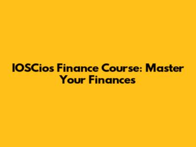 IOSCios Finance Course: Master Your Finances