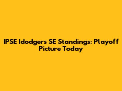 IPSE Idodgers SE Standings: Playoff Picture Today