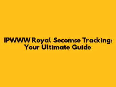 IPWWW Royal Secomse Tracking: Your Ultimate Guide