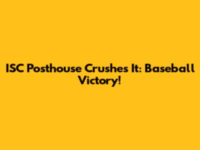 ISC Posthouse Crushes It: Baseball Victory!