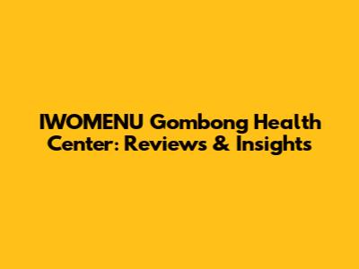 IWOMENU Gombong Health Center: Reviews & Insights