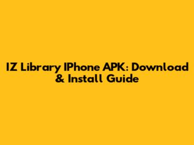 IZ Library IPhone APK: Download & Install Guide