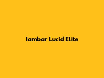 Iambar Lucid Elite