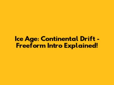 Ice Age: Continental Drift - Freeform Intro Explained!