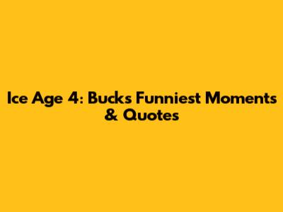 Ice Age 4: Buck's Funniest Moments & Quotes