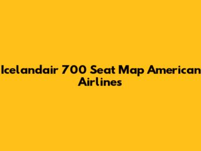 Icelandair 700 Seat Map American Airlines