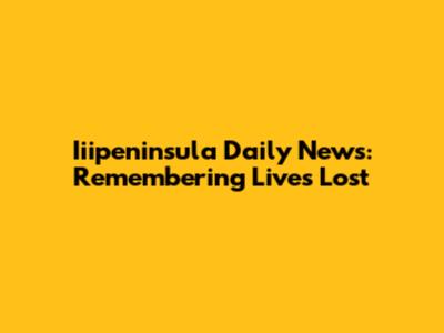 Iiipeninsula Daily News: Remembering Lives Lost