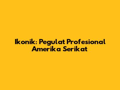 Ikonik: Pegulat Profesional Amerika Serikat