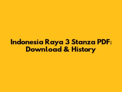 Indonesia Raya 3 Stanza PDF: Download & History