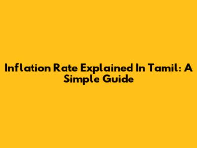 Inflation Rate Explained In Tamil: A Simple Guide