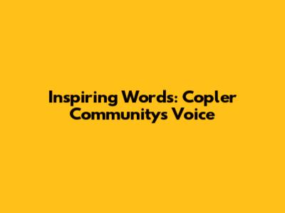 Inspiring Words: Copler Community's Voice