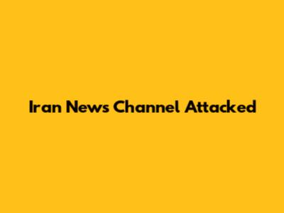 Iran News Channel Attacked