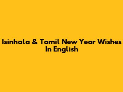 Isinhala & Tamil New Year Wishes In English