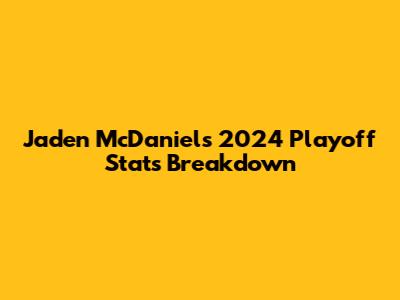 Jaden McDaniels 2024 Playoff Stats Breakdown