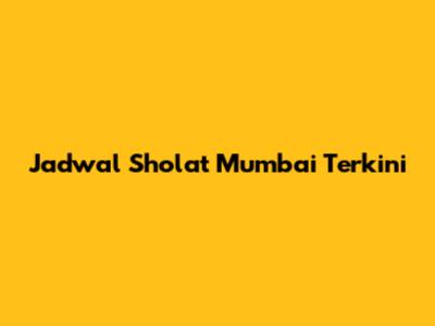 Jadwal Sholat Mumbai Terkini