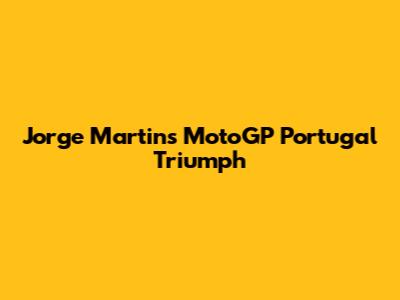Jorge Martin's MotoGP Portugal Triumph