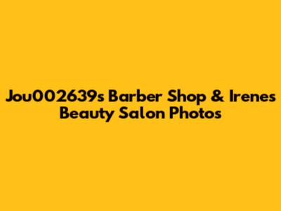 Jou002639's Barber Shop & Irene's Beauty Salon Photos