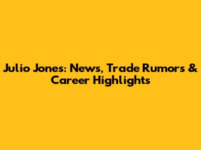 Julio Jones: News, Trade Rumors & Career Highlights