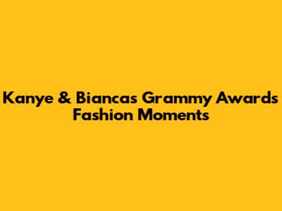 Kanye & Bianca's Grammy Awards Fashion Moments