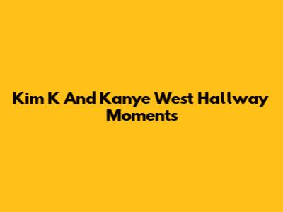 Kim K And Kanye West Hallway Moments