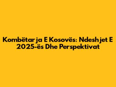 Kombëtarja E Kosovës: Ndeshjet E 2025-ës Dhe Perspektivat