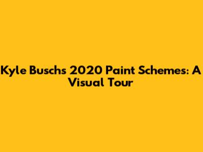 Kyle Busch's 2020 Paint Schemes: A Visual Tour