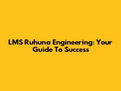 LMS Ruhuna Engineering: Your Guide To Success