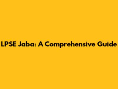 LPSE Jaba: A Comprehensive Guide