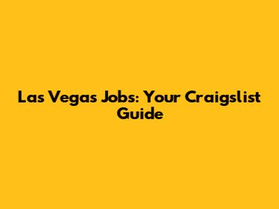 Las Vegas Jobs: Your Craigslist Guide