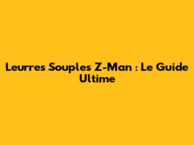 Leurres Souples Z-Man : Le Guide Ultime
