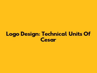 Logo Design: Technical Units Of Cesar