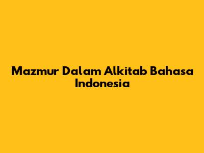 Mazmur Dalam Alkitab Bahasa Indonesia