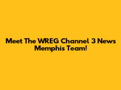 Meet The WREG Channel 3 News Memphis Team!