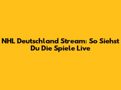 NHL Deutschland Stream: So Siehst Du Die Spiele Live
