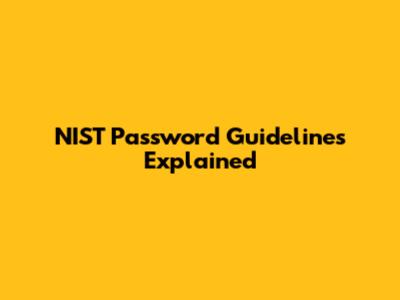 NIST Password Guidelines Explained