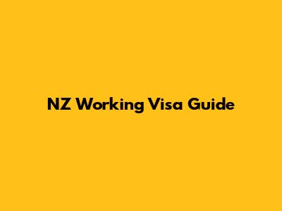 NZ Working Visa Guide