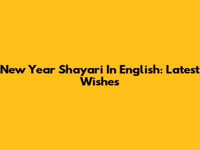 New Year Shayari In English: Latest Wishes