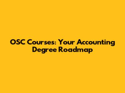 OSC Courses: Your Accounting Degree Roadmap