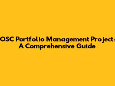 OSC Portfolio Management Project: A Comprehensive Guide