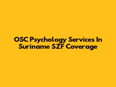 OSC Psychology Services In Suriname SZF Coverage