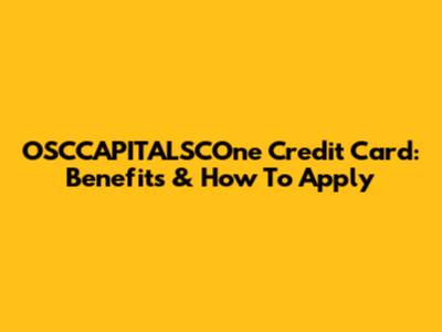 OSCCAPITALSCOne Credit Card: Benefits & How To Apply