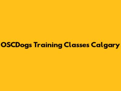 OSCDogs Training Classes Calgary