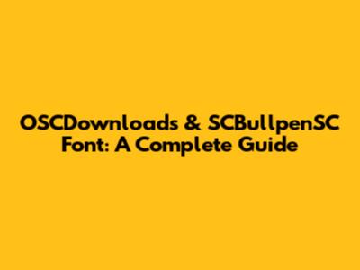 OSCDownloads & SCBullpenSC Font: A Complete Guide