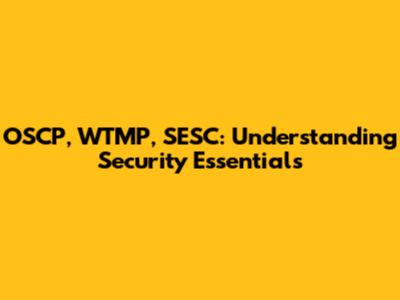 OSCP, WTMP, SESC: Understanding Security Essentials